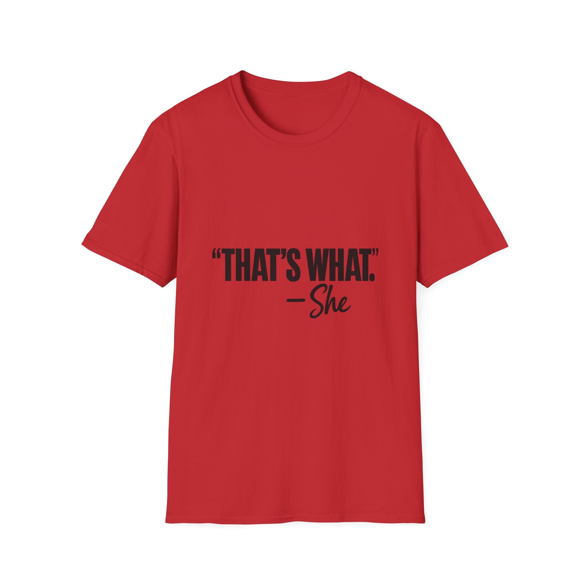 That’s What She Said T-Shirt | Funny Conversation Graphic Tee