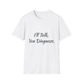 CoreyBelle “I’ll Talk. You Diagnose” T-Shirt | Funny Conversation Graphic Tee