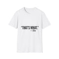 That’s What She Said T-Shirt | Funny Conversation Graphic Tee