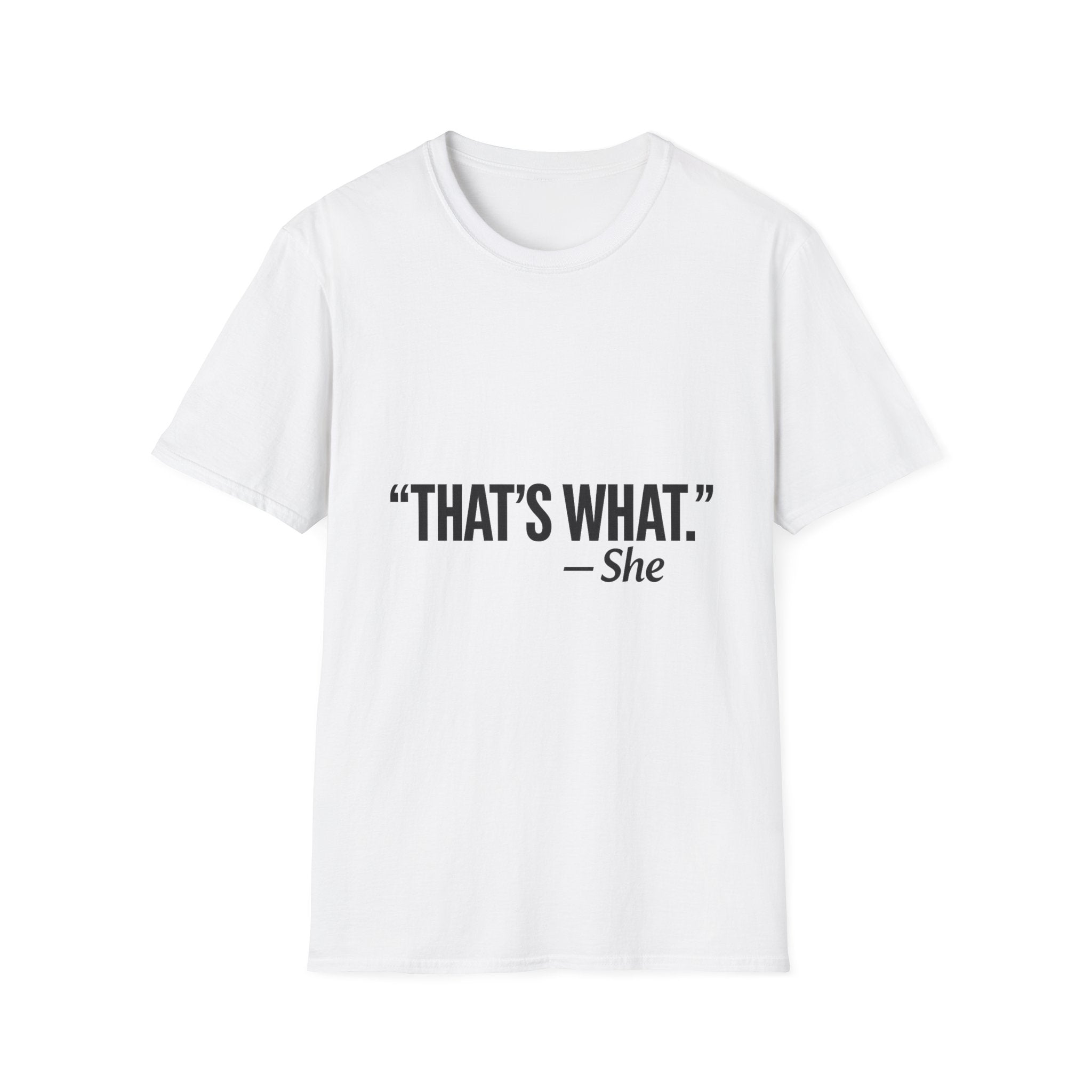 That’s What She Said T-Shirt | Funny Conversation Graphic Tee