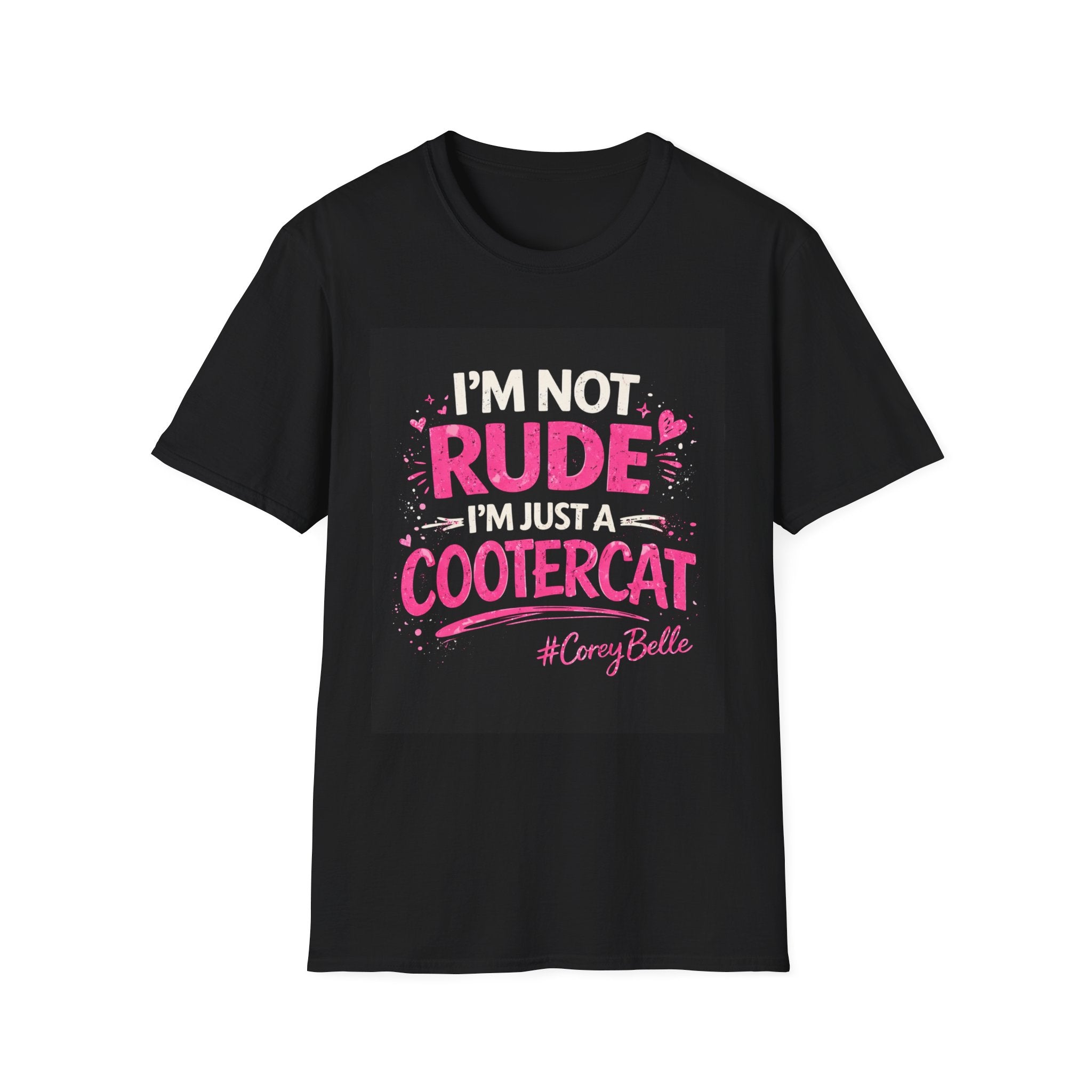 CoreyBelle “I’m Not Rude”  T-Shirt | Funny Conversation Graphic Tee