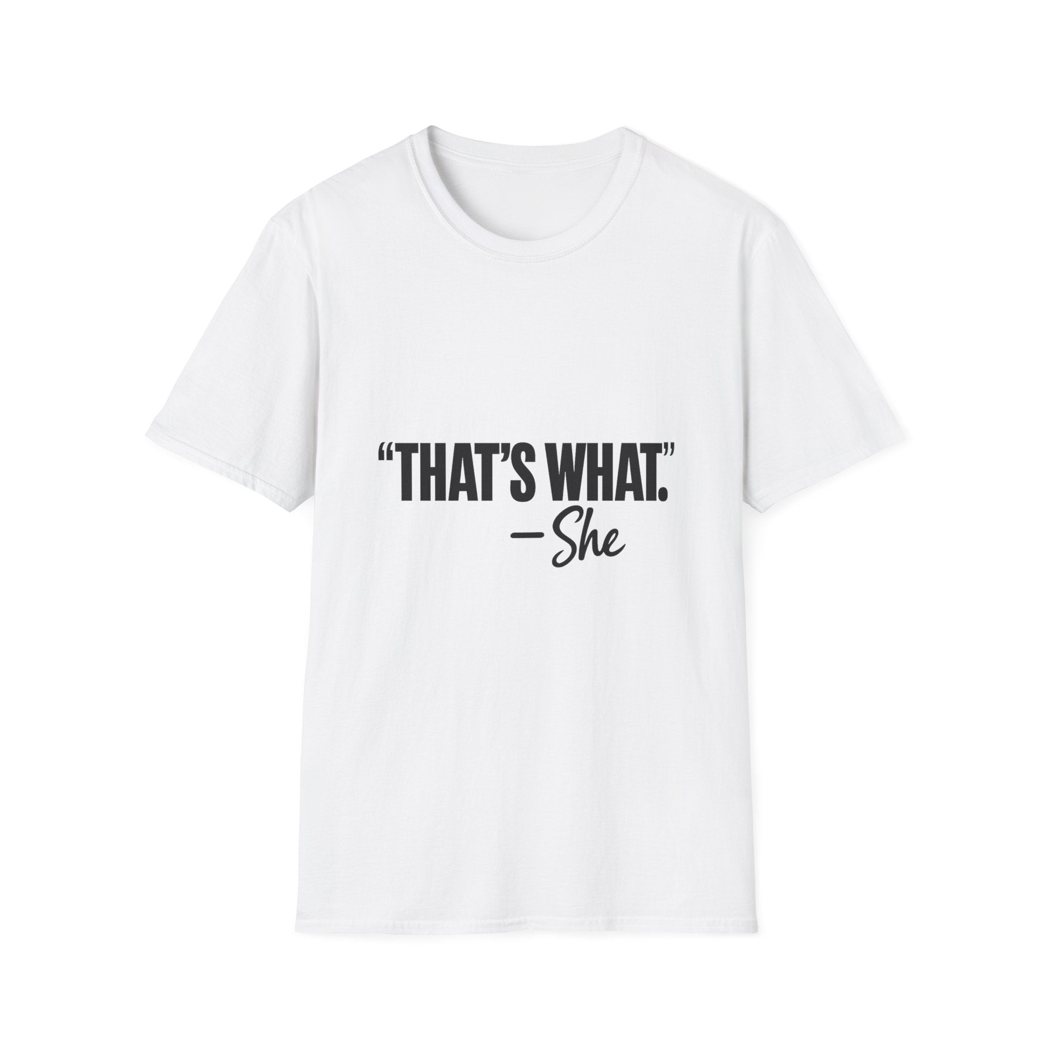 That’s What She Said T-Shirt | Funny Conversation Graphic Tee